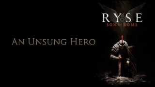 Ryse Son Of Rome Ost - An Unsung Hero