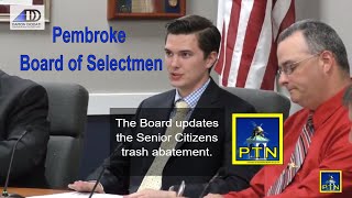 Pembroke Board of Selectmen July 9, 2018 Senior Discount for trash pickup, new appointments and more