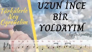 Uzun İnce Bi̇r Yoldayim Türkülerle Ney Öğrenelim Nota-Parmak Takibi
