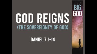 God Reigns (Daniel 7:1-14) / Timothy Brubaker
