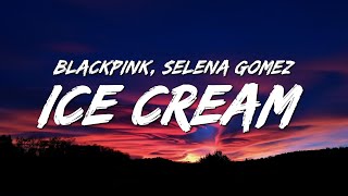 Blackpink & Selena Gomez - Ice Cream Lyrics