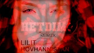Lilit Hovhannisyan - Hetdimo [Remix]