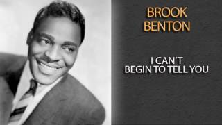 Watch Brook Benton I Cant Begin To Tell You video