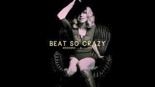 Watch Madonna The Beat Is So Crazy video