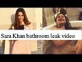 Sara khan Bathroom video leak| Bigg boss contestant and Indian actress |Bathroom nude
