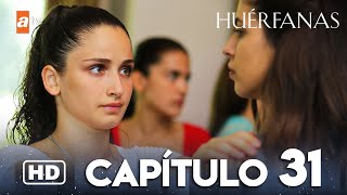 Huérfanas - Capítulo 31