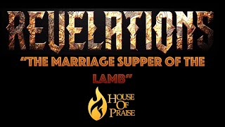 "The Marriage Supper of the Lamb" 061922