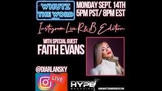 Whutz The Word Podcast Interviews Faith Evans On Instagram Live.