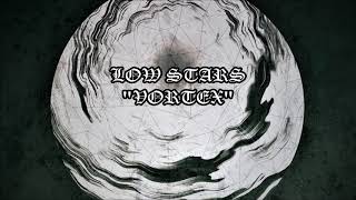Low Stars - Vortex Full Album