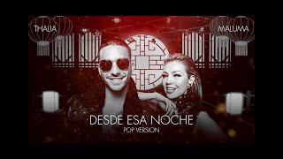 Thalia Ft. Maluma  - Desde Esa Noche (Pop Version)