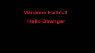 Watch Marianne Faithfull Hello Stranger video