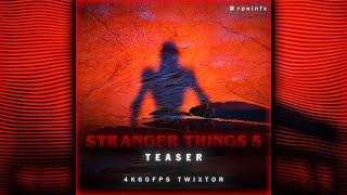 Stranger Things 5 Teaser 4K60Fps Twixtor Free Clips