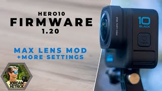 Gopro's Hero 10 Firmware Update 1.20 (Official Max Lens Mod Support) | How Does It Work?