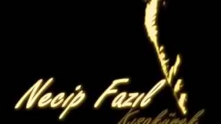 Necip Fazıl Kısakürek - Kaldırımlar 2Kendi Sesinden