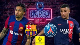 📲👀 Live I Barça-Psg 🔥 Match Preview I Barça On Air 🚨