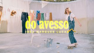 Inês Marques Lucas - Do Avesso