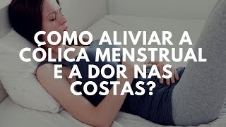 O Que Fazer Com A Dor Nas Costas E A Cólica Menstrual?