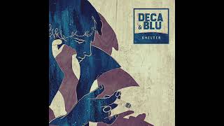 Watch Deca Shelter feat Blu video