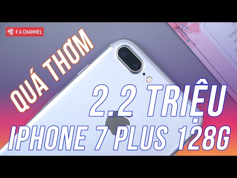 HGĐN #215 - Qúa Bất Ngờ Với iPhone 7 Plus 128G Giá 2 Triệu, Mình Đã Quất Ngay 1 Chiếc!