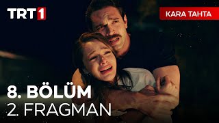 Kara Tahta 8. Bölüm 2. Fragmanı