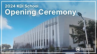 2024 KDI School Spring Semester Opening Ceremony
