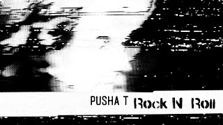 Watch Pusha T Rock N Roll feat Kanye West  Kid Cudi video