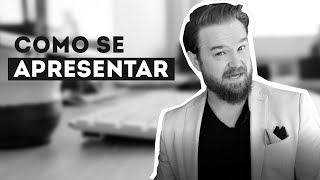 Como se apresentar