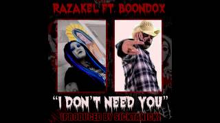 Watch Razakel I Dont Need You feat Boondox video