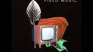 Watch Field Music Time In Joy video