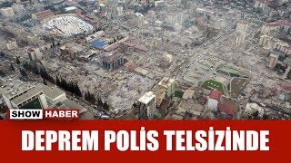 Kahramanmaraş'taki depremin ilk anları polis telsizinde