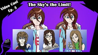 VideoCast Episode 3: The Sky's the Limit