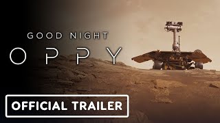 Good Night Oppy -  Trailer (2022) Mars Rover Opportunity