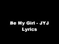 JYJ- Be My Girl Lyrics video