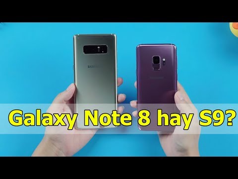 Nên mua Galaxy Note 8 hay Galaxy S9 ở 2019?