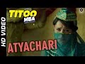 Atyachari Official Video HD | TITOO MBA | Nishant Dahiya & Pragya Jaiswal | Arjuna Harjai