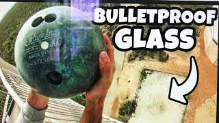 Bowling Ball Vs. Bulletproof Gl