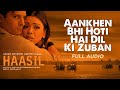 Aankhen Bhi Hoti Hai Dil Ki Zuban | Full Audio | Haasil | Abhijeet Bhattacharya | Jimmy Shergill