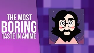 The Most Boring Taste In Anime - Response