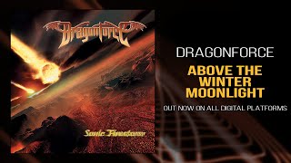 Watch Dragonforce Above The Winter Moonlight video