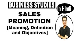 Class 12 (RBSE/CBSE) | Sales Promotion Meaning, Definition and Objectives | By Sunil Adhikari |