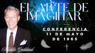 El Arte De Imaginar Descubre El Poder Que Transforma Tu Realidad Neville Goddard En Español