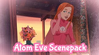 Atom Eve Scenepack S1 E7