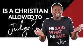 How Christians Should Judge Other Christians According To The Bible