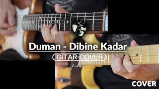 Duman - Dibine Kadar (Gitar Cover)