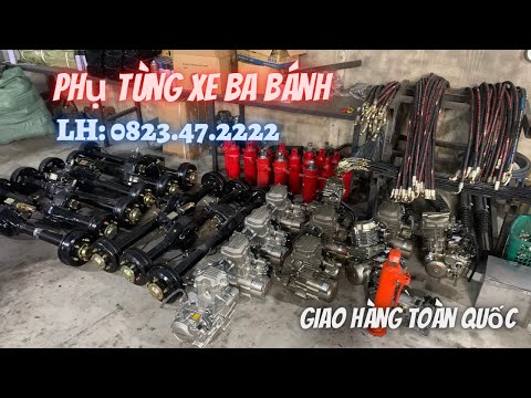 Phụ Tùng Xe Ba Bánh - Phụ Tùng Xe Ba Gác - Phân Phối Toàn Quốc Sỉ & Lẻ - LH 0823.47.2222