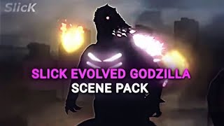 Slick Evolved Godzilla Scene Pack