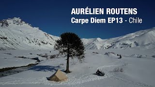 Aurélien Routens - Carpe Diem EP 13 - Chile