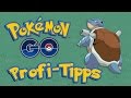 Pokémon GO | Tipps | Guide für echte Profi-Trainer