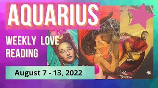AQUARIUS LOVE TAROT * They have a Big Secret! * WEEKLY (AUG 7-13, 2022)