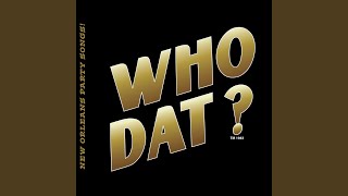Who Dat Who Dat